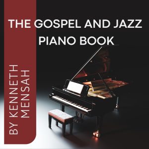 The Gospel and Jazz Piano Book GH₵206